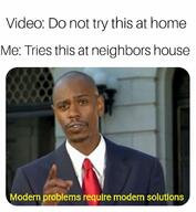 don't_try_this_at_home modern_problems_require_modern_solutions // 640x695 // 55KB